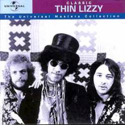 Thin Lizzy : Classic Thin Lizzy : the Universal Master Collection